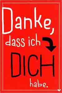 Danke dass ich Dich habe
